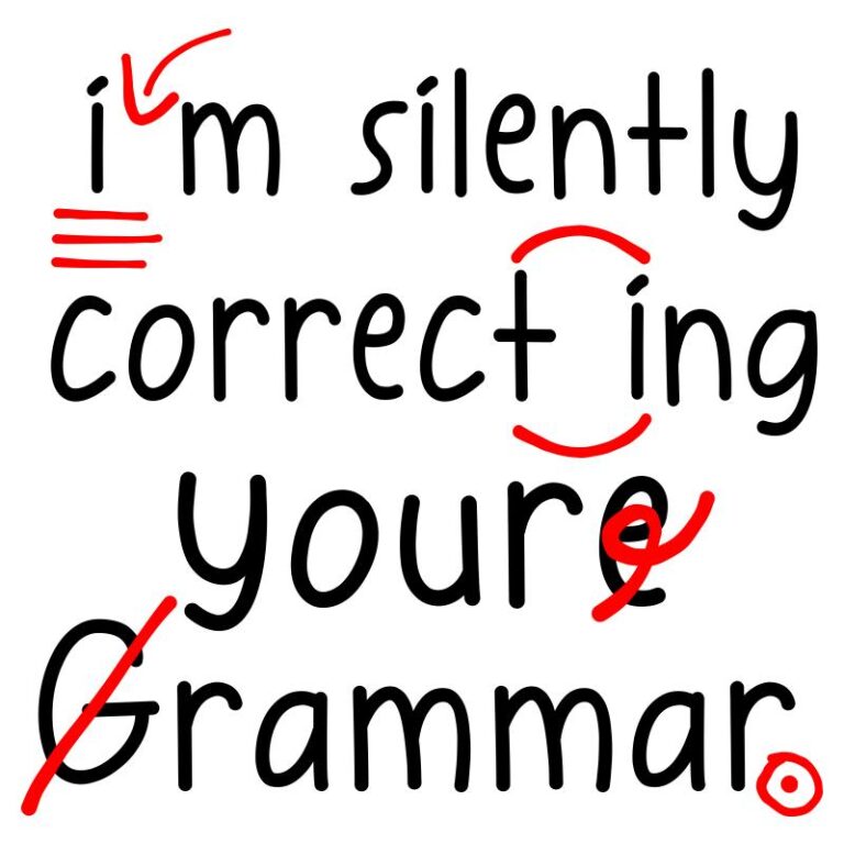 A witty and humorous design for English teachers, featuring text corrections and the phrase "I'm silently correcting your grammar," with red correction marks on a playful font.
